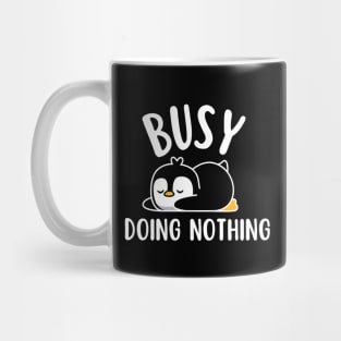 Busy Doing Nothing Penguin Mug